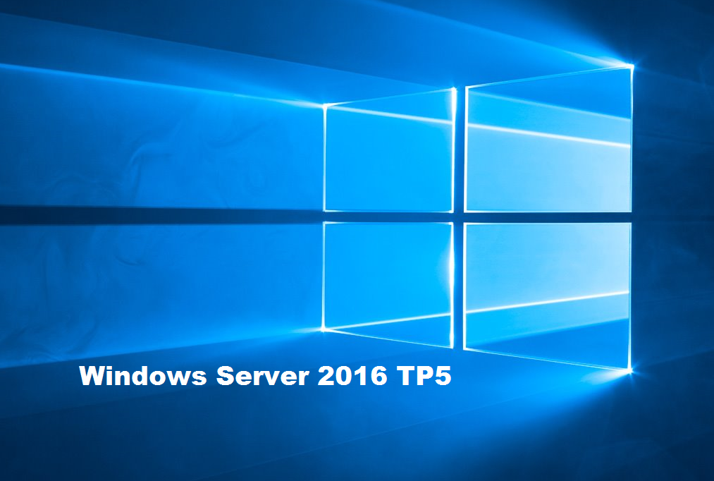 Windows Server 2016 TP5 & SCVMM2016 TP5 verfügbar