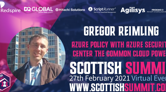 Speaking at Scottish Summit 2021 about Azure Policy and Azure Security Center