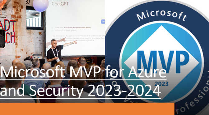 Microsoft MVP for Azure for 2023-2024 (5th year in a row) and 1st time MVP for Security